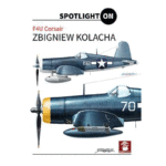 MMP Books F4U Corsair in World War 2: Spotlight ON (HB)