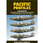 Avonmore Pacific Profiles Volume Six Allied Fighters: Bell P-39 & P-400 Airacobra South & Southwest Pacific 1942-1944