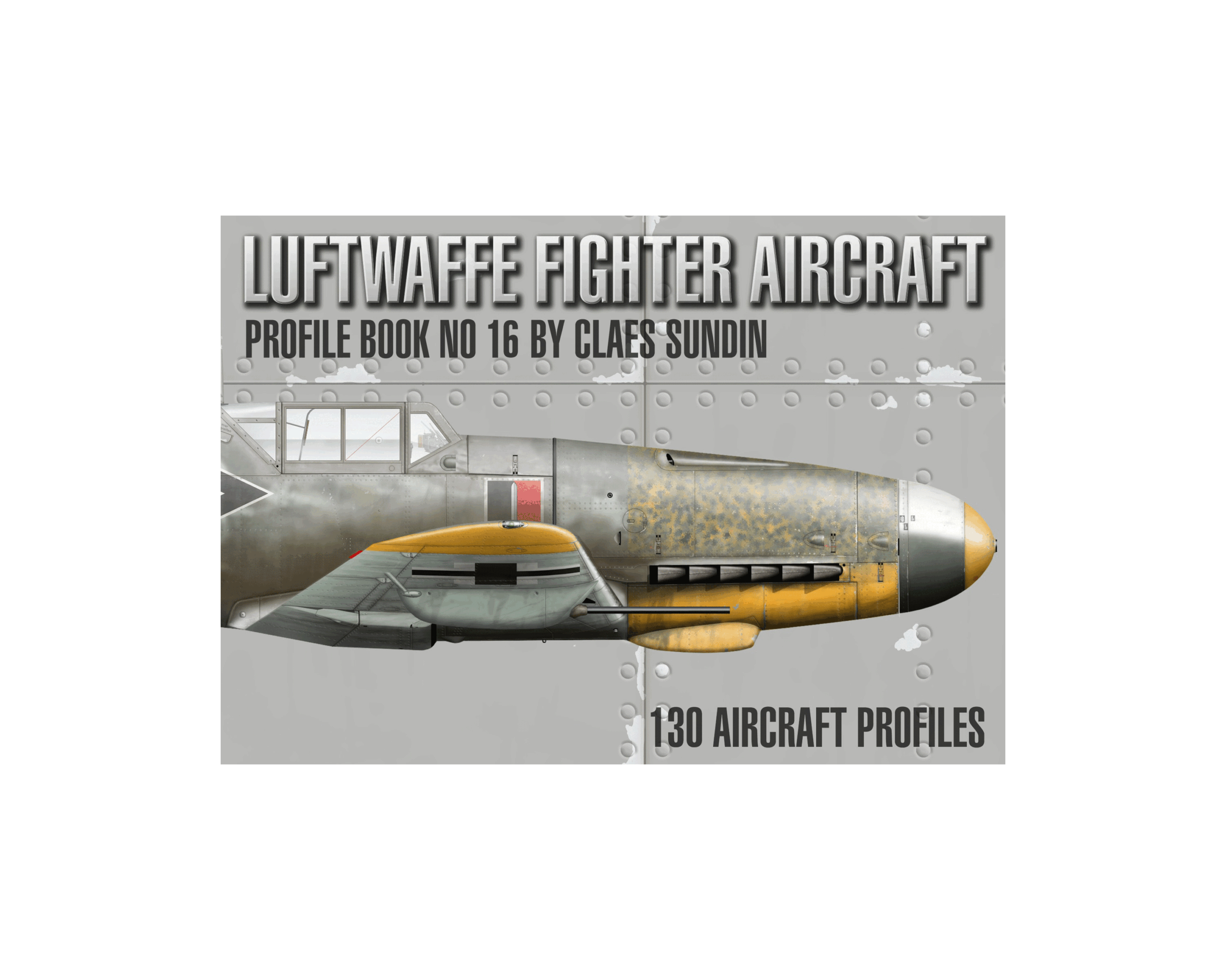 Claes Sundin LUFTWAFFE FIGHTER AIRCRAFT, Profile Book No 16